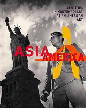 Seller image for Asia/America: Identities in Contemporary Asian American Art for sale by LEFT COAST BOOKS