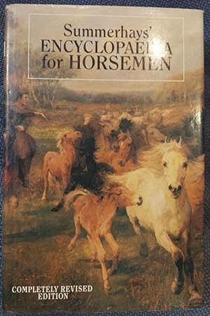 Imagen del vendedor de Summerhays' Encyclopedia for Horsemen, Completely Revised Edition Illustrated with Specially Commissioned Line Drawings a la venta por The Book House, Inc.  - St. Louis
