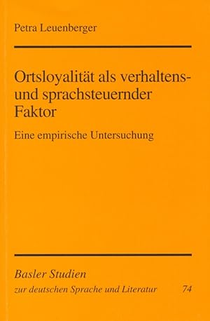 Ortsloyalität als verhaltens- und sprachsteuernder Faktor : eine empirische Untersuchung.