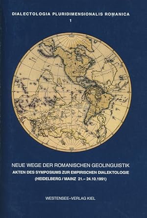 Immagine del venditore per Neue Wege der romanischen Geolinguistik : Akten des Symposiums zur Empirischen Dialektologie ; (Heidelberg, Mainz 21. - 24. 10. 1991). venduto da Antiquariat Bernhardt