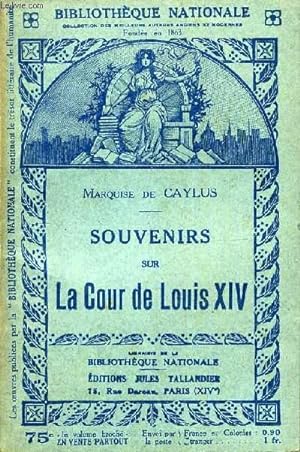 Immagine del venditore per SOUVENIRS SUR LA COUR DE LOUIS XIV. venduto da Le-Livre