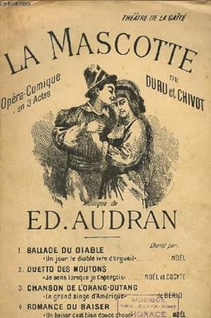 Seller image for LA MASCOTTE - BALLADE DU DIABLE + DUETTO DES MOUTONS + CHANSON DE L'ORANG-OUTANG + ROMANCE DU BAISER. for sale by Le-Livre