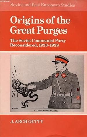 Bild des Verkufers fr ORIGINS OF THE GREAT PURGES, THE SOVIET COMMUNIST PARTY RECONSIDERED, 1933-1938 zum Verkauf von Le-Livre