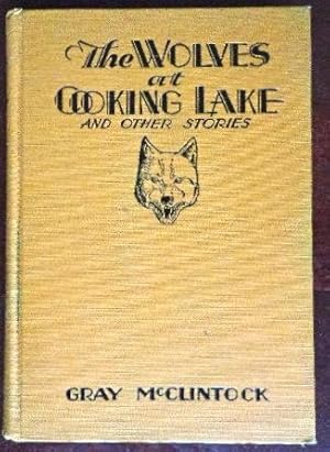 The Wolves at Cooking Lake & Other Stories