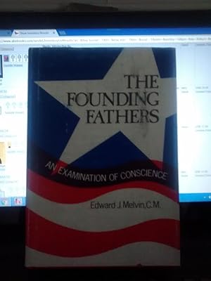 THE FOUNDING FATHERS an Examination of Conscience