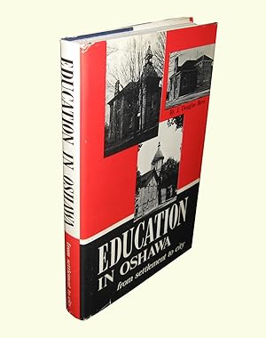 Education in Oshawa; From Settlement to City
