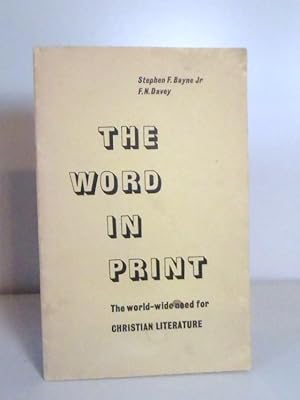 Imagen del vendedor de The Word in Print : Two addresses delivered to the society for promoting christian knowledge on its founders' days, 1960 and 1961 a la venta por BRIMSTONES