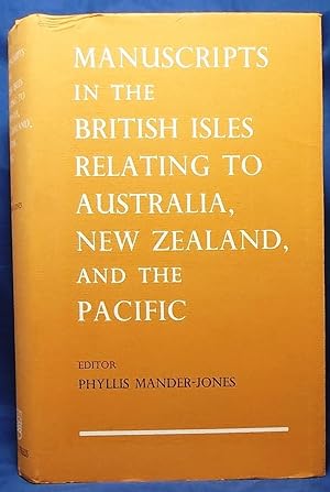 Manuscripts in the British Isles Relating to Australia, New Zealand, and the Pacific