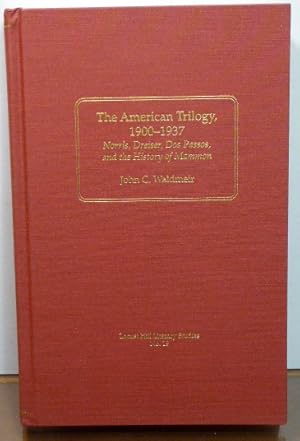 Seller image for THE AMERICAN TRILOGY 1900-1937 NORRIS, DREISER, DOS PASSOS AND THE HISTORY OF MAMMON for sale by RON RAMSWICK BOOKS, IOBA