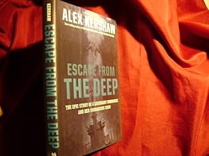 Seller image for Escape from the Deep. The Epic Story of a Legendary Submarine and Her Courageous Crew. for sale by BookMine