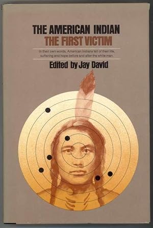 Seller image for THE AMERICAN INDIAN The First Victim for sale by Windy Hill Books