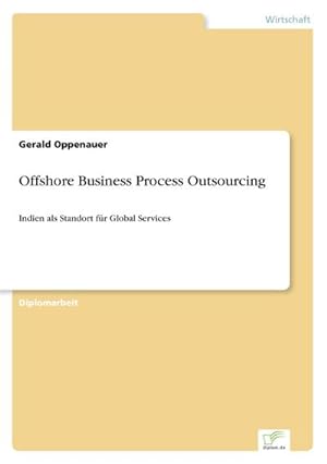 Seller image for Offshore Business Process Outsourcing : Indien als Standort fr Global Services for sale by AHA-BUCH GmbH