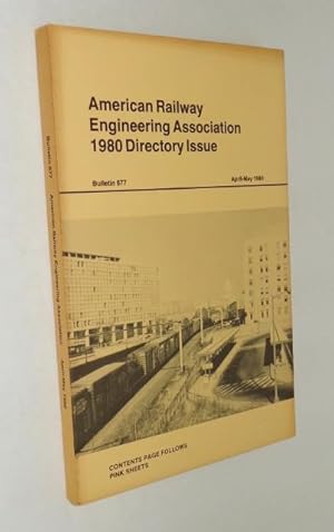 American Railway Engineering Association 1980 Directory Issue: Bulletin 677, April-May 1980