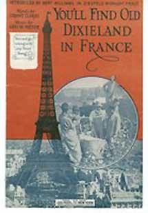 You'll find old Dixieland in France, On voit tout dixieland en France.