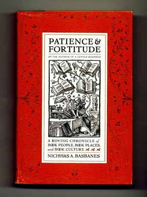 Bild des Verkufers fr Patience & Fortitude: a Roving Chronicle of Book People, Book Places, and Book Culture - 1st Edition/1st Printing zum Verkauf von Books Tell You Why  -  ABAA/ILAB