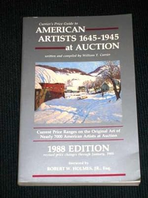 Currier's Price Guide to American Artists, 1645-1945, at Auction: Current Price Ranges on the Ori...