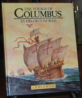 The Voyage of Columbus in His Own Words A Pop-Up Book