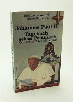 Bild des Verkufers fr Johannes Paul II., Tagebuch seines Pontifikats : Oktober 1978 bis Mrz 1979 / Stefano de Andreis ; Marcella Leone. [Aus d. Ital. bers. von Christa Pucci] zum Verkauf von Versandantiquariat Buchegger