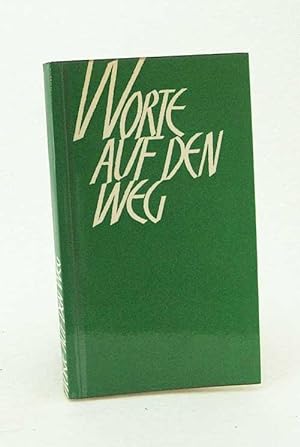 Seller image for Worte auf den Weg : Dritte Folge : Morgenbetrachtungen am Radio Beromnster / Hrsg. von Josef Bommer, Otto Hophan [u.a.] for sale by Versandantiquariat Buchegger