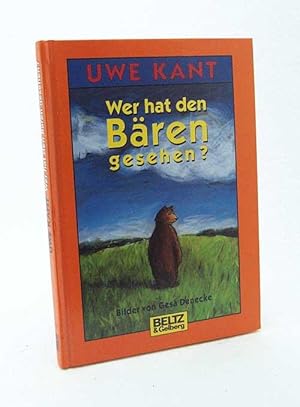 Bild des Verkufers fr Wer hat den Bren gesehen? / Uwe Kant. Bilder von Gesa Denecke zum Verkauf von Versandantiquariat Buchegger