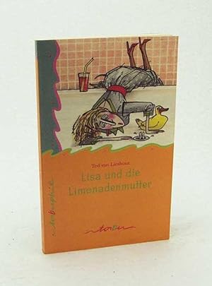 Seller image for Lisa und die Limonadenmutter : Roman / Ted van Lieshout. Aus dem Niederlnd. von Verena Kiefer for sale by Versandantiquariat Buchegger