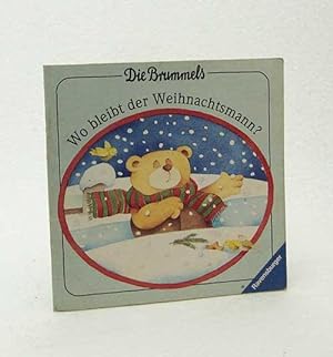 Bild des Verkufers fr Die Brummels : Wo bleibt der Weihnachtsmann? / Hanne Trk ; Norbert Landa zum Verkauf von Versandantiquariat Buchegger