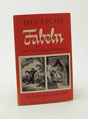 Bild des Verkufers fr Deutsche Fabeln des 18. Jahrhunderts : Ausgew. u. mit e. Nachw. / Manfred Windfuhr zum Verkauf von Versandantiquariat Buchegger