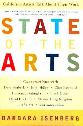 Bild des Verkufers fr State of the Arts: California Artists Talk About Their Work zum Verkauf von LEFT COAST BOOKS