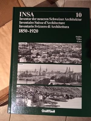 Bild des Verkufers fr INSA - Inventar der neueren Schweizer Architektur / Inventaire Suisse d Architecture / Inventario Svizzero di Architettura 1850-1920 (Band 10) zum Verkauf von Bookstore-Online