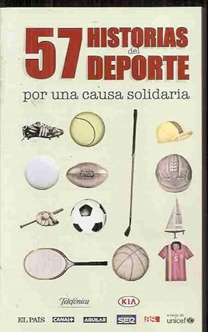 Seller image for 57 HISTORIAS DEL DEPORTE POR UNA CAUSA SOLIDARIA for sale by Desvn del Libro / Desvan del Libro, SL