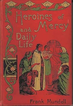 Image du vendeur pour Heroines of Mercy and Daily Life mis en vente par Joy Norfolk, Deez Books