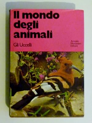 Seller image for Il Mondo degli Animali - UCCELLI" for sale by Historia, Regnum et Nobilia