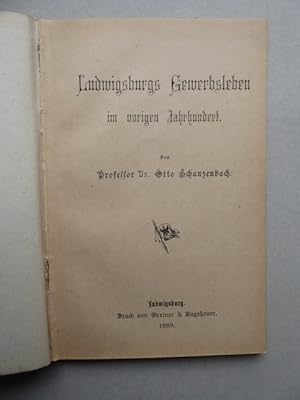 Ludwigsburgs Gewerbsleben im vorigen Jahrhundert.