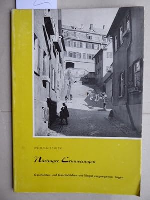 Seller image for Nrtinger Erinnerungen. Geschichte und Geschichtchen aus lngst vergangene Tagen. Herausgegeben vom Verlag der NRTINGER ZEITUNG. for sale by Antiquariat Heinzelmnnchen