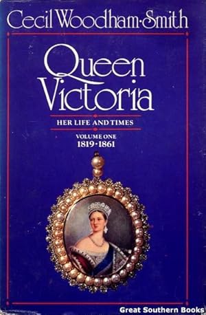Seller image for Queen Victoria: Her Life and Times Volume 1 1819-1861 for sale by Great Southern Books