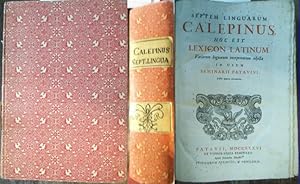 Septem Linguarum Calepinus. Hoc est Lexicon Latinum, variarum linguarum interpretatione adjecta i...