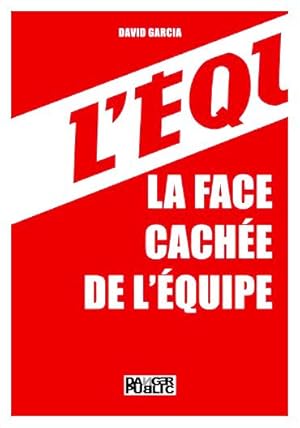 LA FACE CACHEE DE L'EQUIPE.