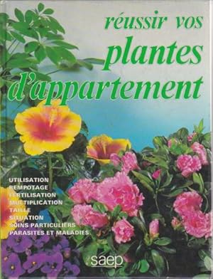 Image du vendeur pour Russir vos plantes d'appartement mis en vente par L'ivre d'Histoires