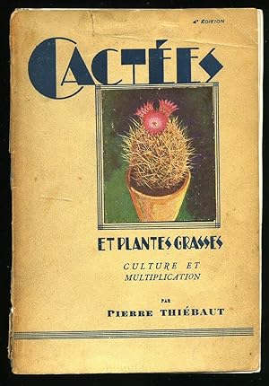 Seller image for Cactes et Plantes Grasses; Culture et Multiplication [4e dition] for sale by Little Stour Books PBFA Member
