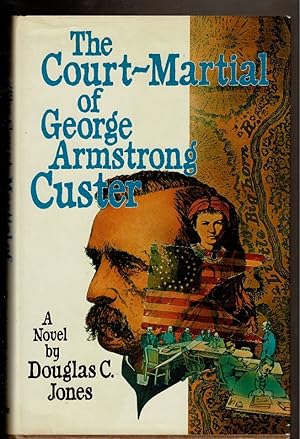 Seller image for THE COURT-MARTIAL OF GEORGE ARMSTRONG CUSTER for sale by Circle City Books