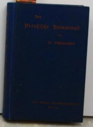 Der Preußische Hausanwalt. Gemeinverständliche Darstellung des in Preußen geltenden,Bürgerlichen ...