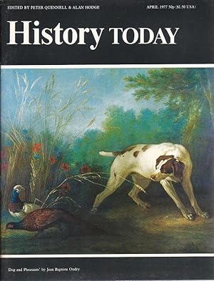 Seller image for History Today Volume XXVII April 1977 historyz englandz for sale by Charles Lewis Best Booksellers