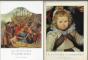 Seller image for LA PITTURA FIAMMINGA DEL XV E XVI SECOLO & DEL XVII SECOLO - 2 VOLUMI for sale by ART...on paper - 20th Century Art Books