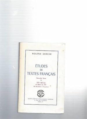 Etudes de textes francais nouvelle serie VI XIXe siecle et debut du XXe