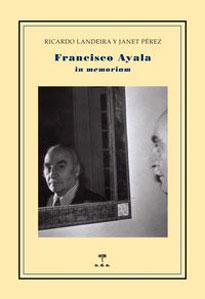 Imagen del vendedor de FRANCISCO AYALA: In memoriam a la venta por KALAMO LIBROS, S.L.