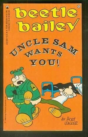 Image du vendeur pour BEETLE BAILEY - UNCLE SAM WANTS YOU. (Collection of classic Newspaper Comic Strip's) mis en vente par Comic World