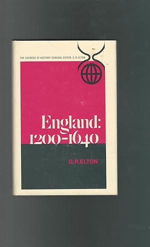 Bild des Verkufers fr England: 1200-1640 (The Sources of History: Studies in the Uses of Historical Evidence Series, Volume I) zum Verkauf von Dorley House Books, Inc.