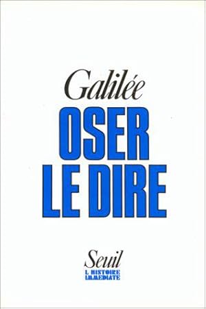 Image du vendeur pour Oser le dire mis en vente par JLG_livres anciens et modernes