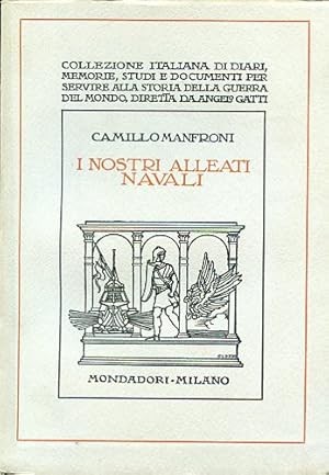 Seller image for I nostri alleati navali. Ricordi della guerra adriatica. 1915 - 1918 for sale by Gilibert Libreria Antiquaria (ILAB)