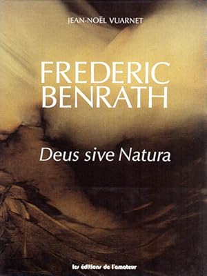 Bild des Verkufers fr Frederic Benrath. Deus sive Natura. zum Verkauf von Antiquariat Querido - Frank Hermann